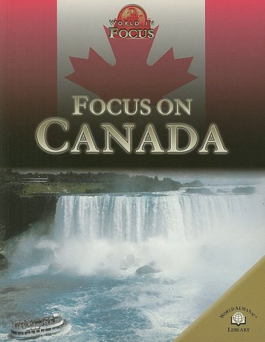 Beispielbild fr Focus on Canada (World in Focus) zum Verkauf von More Than Words