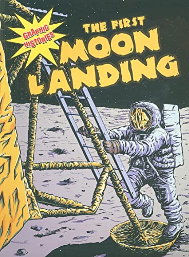 The First Moon Landing (Graphic Histories) (9780836862553) by Hudson-Goff, Elizabeth; Anderson, Dale