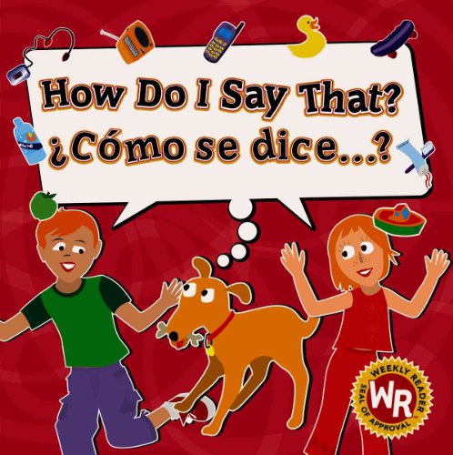 Beispielbild fr How Do I Say That? / Como Se Dice.? (Reference) (Spanish and English Edition) zum Verkauf von HPB-Ruby
