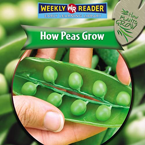 How Peas Grow (How Plants Grow) (9780836863321) by Mattern, Joanne