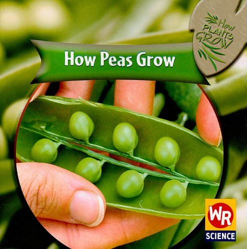 How Peas Grow (How Plants Grow) (9780836863390) by Mattern, Joanne