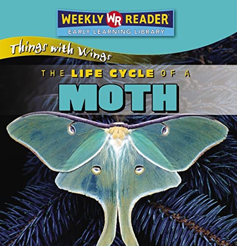 9780836863840: The Life Cycle of a Moth (Things with Wings)