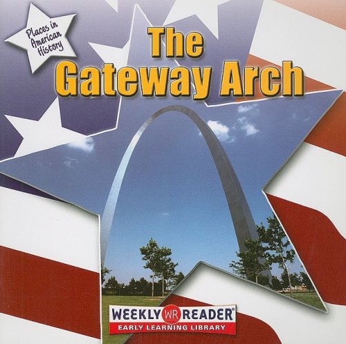 Stock image for The Gateway Arch (Places in American History) for sale by Dream Books Co.