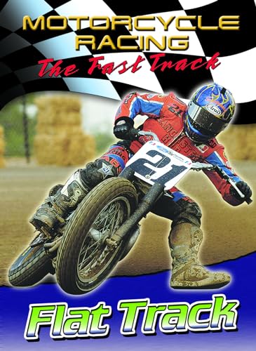 Flat Track (Motorcycle Racing: The Fast Track) (9780836864212) by Mezzanotte, Jim