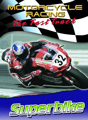 Imagen de archivo de Superbike (Motorcycle Racing: the Fast Track) a la venta por SecondSale