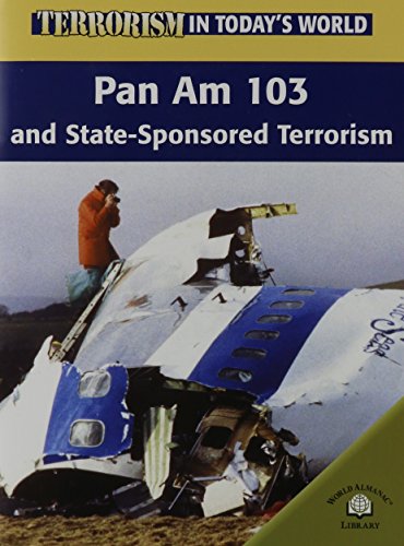 Pan Am 103 And Statesponsored Terrorism (Terrorism in Today's World) (9780836865660) by Paul, Michael; Downing, David