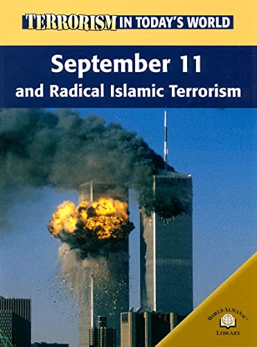 September 11 And Radical Islamic Terrorism: September Eleven And Radical Islamic Terrorism (Terrorism in Today's World) (9780836865677) by Brewer, Paul; Downing, David