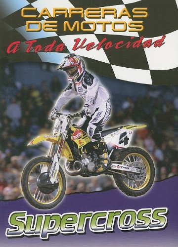 9780836865813: Supercross (Carreras De Motos: a Toda Velocidad/motorcycle Racing: the Fast Track)
