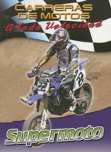 Beispielbild fr Supermoto (Carreras De Motos: a Toda Velocidad/motorcycle Racing: the Fast Track) (Spanish Edition) zum Verkauf von Ebooksweb