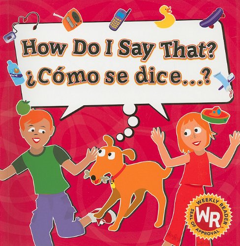 Stock image for How Do I Say That? / Cmo Se Dice? for sale by Better World Books