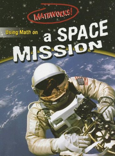 9780836867633: Using Math on a Space Mission (Mathworks!)