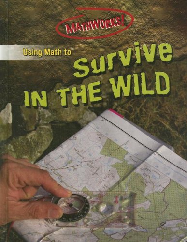 9780836867671: Using Math to Survive in the Wild (Mathworks!)