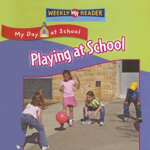 Playing at School (My Day at School) (9780836867886) by Mattern, Joanne