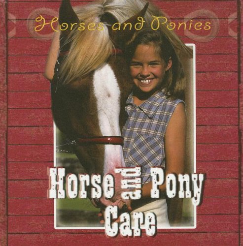 Imagen de archivo de Horse and Pony Care a la venta por Better World Books