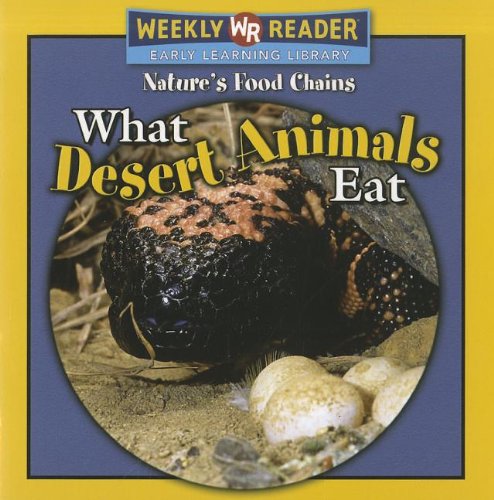 What Desert Animals Eat (Nature's Food Chains) (9780836868777) by Mattern, Joanne