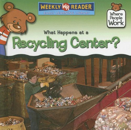 Beispielbild fr What Happens at a Recycling Center? zum Verkauf von Better World Books