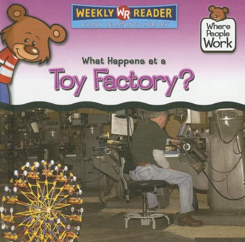 Beispielbild fr What Happens at a Toy Factory? zum Verkauf von Better World Books