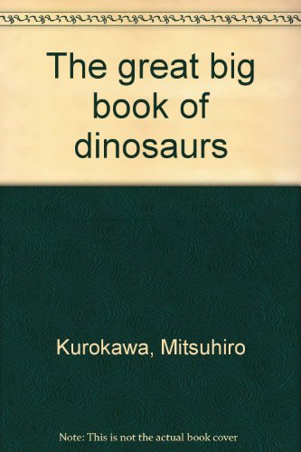 Stock image for The great big book of dinosaurs for sale by Phatpocket Limited