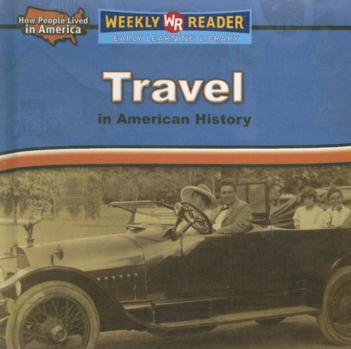 Beispielbild fr Travel in American History zum Verkauf von Better World Books