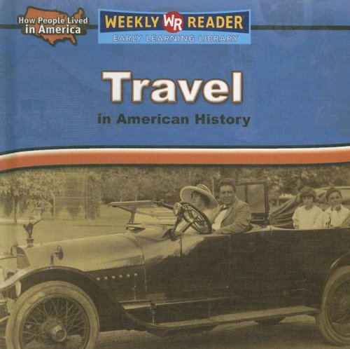 9780836872101: Travel in American History (How People Lived in America)