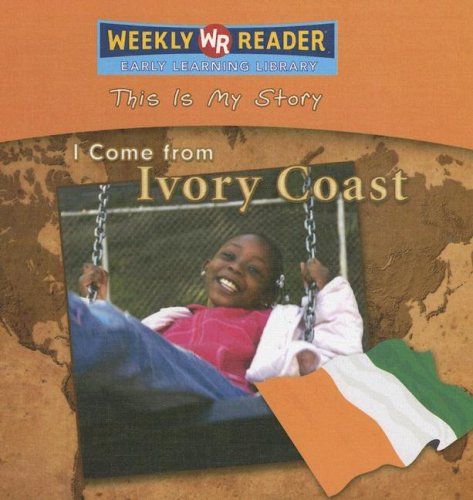 Imagen de archivo de I Come from Ivory Coast (This Is My Story) a la venta por FOLCHATT