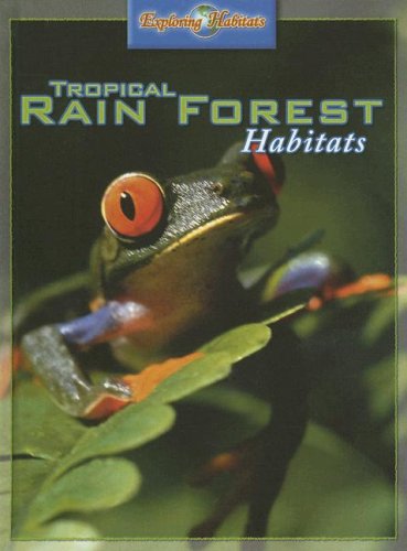 Stock image for Tropical Rain Forest Habitats for sale by Better World Books