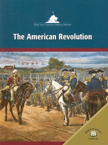 The American Revolution (Wars That Changed American History) (9780836872989) by Deford, Deborah H.