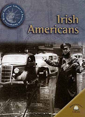 Irish Americans (World Almanac Library of American Immigration) (9780836873115) by Uschan, Michael V.