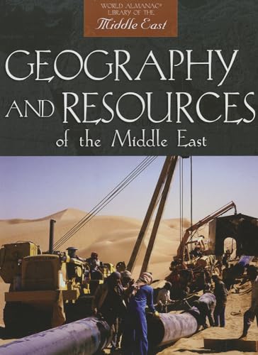 Geography And Resources of the Middle East (World Almanac Library of the Middle East) (9780836873412) by Downing, David