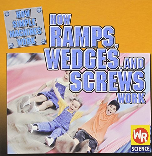 9780836873542: How Ramps, Wedges and Screws Work (How Simple Machines Work)