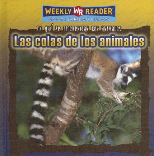 Las Colas de los Animales/ Animal Tails (En Que Se Diferencian Los Animales/Why Animals Look Different) (Spanish Edition) (9780836874136) by Brown, Jonatha A.