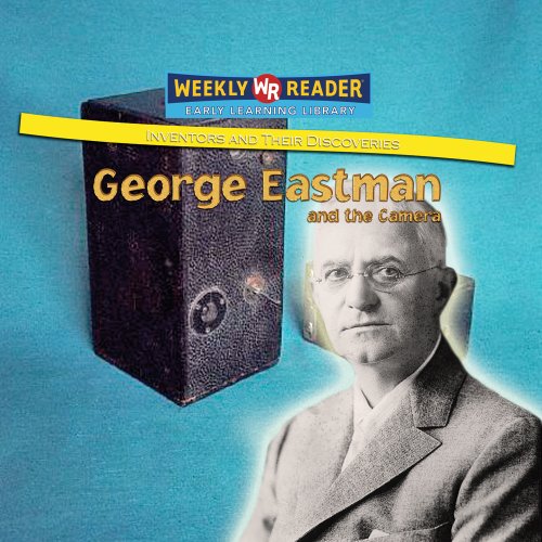 Imagen de archivo de George Eastman and the Camera a la venta por Better World Books: West