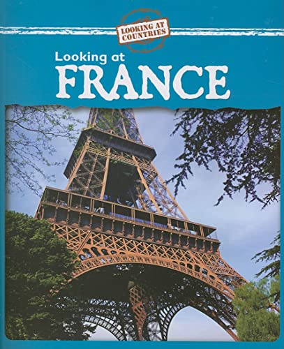 Looking at France (Looking at Countries) (9780836876758) by Powell, Jillian