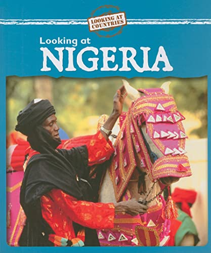 9780836876789: Looking at Nigeria (Looking at Countries)