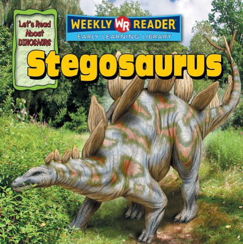 9780836876970: Stegosaurus (Let's Read About Dinosaurs; Weekly Reader, Early Learning Library)