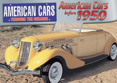 American Cars Before 1950 (American Cars Through the Decades)