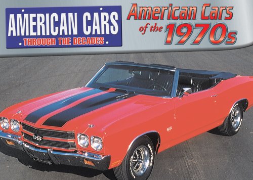 Beispielbild fr American Cars of The 1970s zum Verkauf von Better World Books