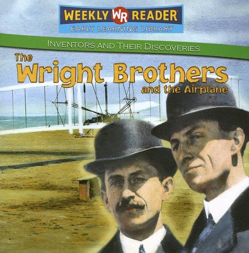 The Wright Brothers and the Airplane (Inventors and Their Discoveries) (9780836877335) by Rausch, Monica L.