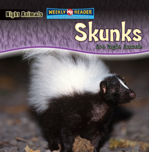 Beispielbild fr Skunks Are Night Animals zum Verkauf von Better World Books