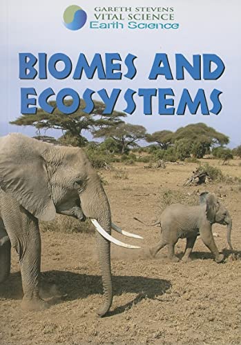 Stock image for Biomes and Ecosystems (Gareth Stevens Vital Science: Earth Science) for sale by HPB-Emerald