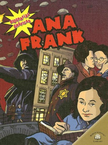 Ana Frank (Biografias Graficas/Graphic Biographies) (Spanish Edition) (9780836878806) by Goff, Elizabeth Hudson; Brown, Jonatha A.