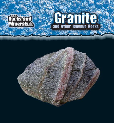 Stock image for Granite and Other Igneous Rocks for sale by Better World Books