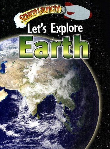 9780836879391: Let's Explore Earth (Space Launch!)