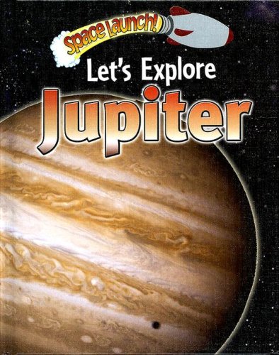 Let's Explore Jupiter (Space Launch!) (9780836879407) by Orme, Helen; Orme, David