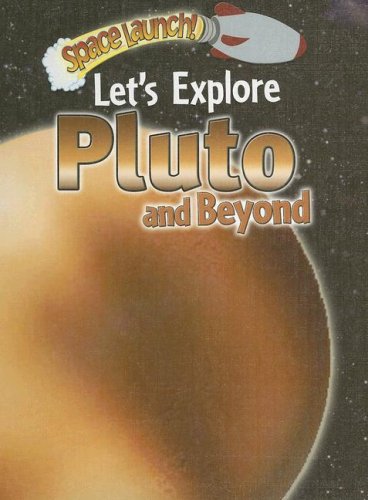 Stock image for Let's Explore Pluto and Beyond for sale by Better World Books: West