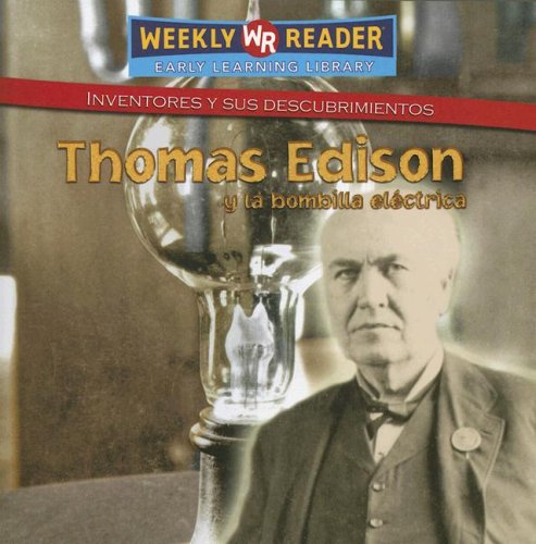 Imagen de archivo de Thomas Edison Y La Bombilla Electrica/Thomas Edison and the Light a la venta por Hawking Books