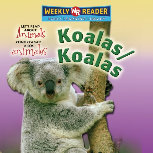 9780836880076: Koalas/Koalas (Let's Read About Animals/ Conozcamos a Los Animales)