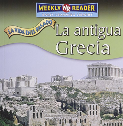 9780836880380: La Antigua Grecia/Ancient Greece (La Vida En El Pasado/Life Long Ago) (Spanish Edition)