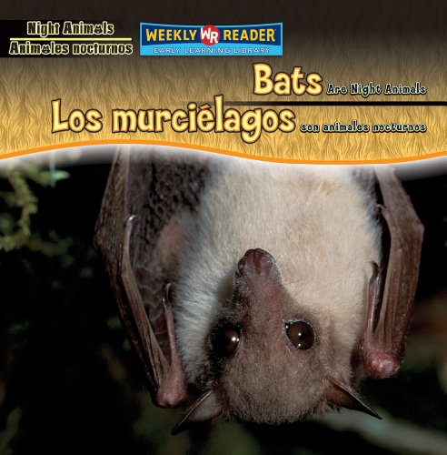 Bats Are Night Animals / Los Murcielagos Son Animales Nocturnos (Night Animals / Animales Nocturnos) (English and Spanish Edition) (9780836880427) by Mattern, Joanne