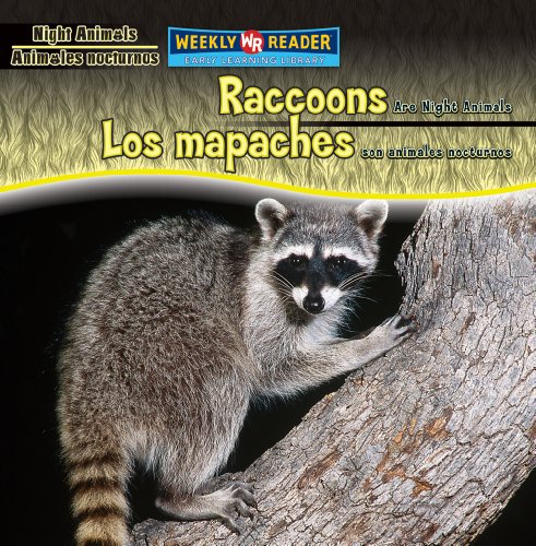 Raccoons Are Night Animals/Los Mapaches Son Animales Nocturnos (Night Animals/ Animales Nocturnos) (Spanish and English Edition) (9780836880465) by Mattern, Joanne